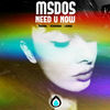 Thumbnail for the MsDoS - Need You Now link, provided by host site