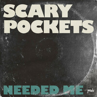 Thumbnail for the Scary Pockets - Needed Me link, provided by host site