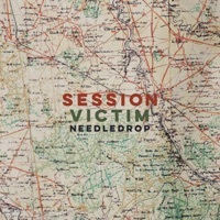 Thumbnail for the Session Victim - Needledrop link, provided by host site