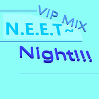 Thumbnail for the Kagamine Rin - NEET~Night!!! - VIP MIX link, provided by host site