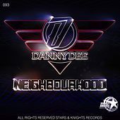 Thumbnail for the Danny Dee - Neighbourhood link, provided by host site
