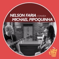 Thumbnail for the Nelson Faria - Nelson Faria Convida Michael Pipoquinha: Um Café Lá em Casa link, provided by host site