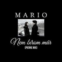 Thumbnail for the Mario - Nem bírom már (Pierre Mix) link, provided by host site
