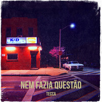 Thumbnail for the Tecca - Nem Fazia Questão link, provided by host site