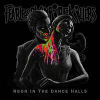 Thumbnail for the Fearless Vampire Killers - Neon In The Dance Halls link, provided by host site