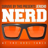 Thumbnail for the Jericho - Nerd At The Cool Table link, provided by host site