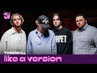 Thumbnail for the Thornhill - ‘nerv’ (live for Like A Version) link, provided by host site