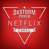 Thumbnail for the Destorm Power - Netflix and Chill link, provided by host site