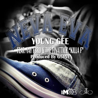 Thumbnail for the Young Gee - Neva Eva link, provided by host site