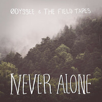 Thumbnail for the ØDYSSEE - Never Alone link, provided by host site