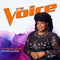 Thumbnail for the Kymberli Joye - Never Alone (The Voice Performance) link, provided by host site