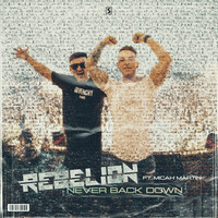 Thumbnail for the Rebelión - Never Back Down link, provided by host site