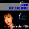 Thumbnail for the Fragile - Never Be Alone link, provided by host site