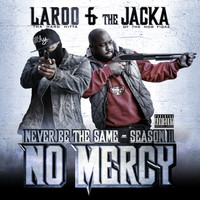 Thumbnail for the Laroo T.H.H. - Never Be The Same: Season 2 - No Mercy link, provided by host site