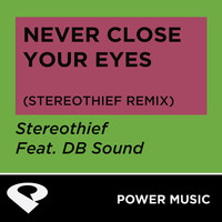 Thumbnail for the Stereothief - Never Close Your Eyes link, provided by host site