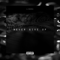 Thumbnail for the Libra - Never Give Up link, provided by host site