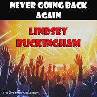 Thumbnail for the Lindsey Buckingham - Never Going Back Again link, provided by host site