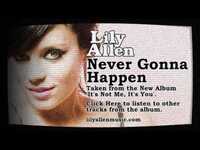 Thumbnail for the Lily Allen - Never Gonna Happen link, provided by host site