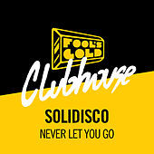 Thumbnail for the Solidisco - Never Let You Go link, provided by host site