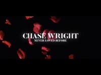 Thumbnail for the CHASE WRIGHT - Never Loved Before link, provided by host site