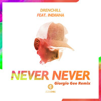 Thumbnail for the Drenchill - Never Never (Giorgio Gee Remix) link, provided by host site