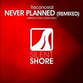 Thumbnail for the Reconceal - Never Planned (Remixed) link, provided by host site
