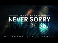 Thumbnail for the Jeremy Renner - "Never Sorry" link, provided by host site