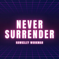 Thumbnail for the Hawksley Workman - Never Surrender link, provided by host site