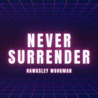 Thumbnail for the Hawksley Workman - Never Surrender link, provided by host site