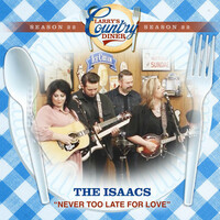 Thumbnail for the The Isaacs - Never Too Late For Love (Larry's Country Diner Season 22) link, provided by host site