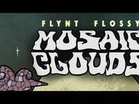 Thumbnail for the Flynt Flossy - New Album "Mosaic Clouds"" Available everywhere! link, provided by host site