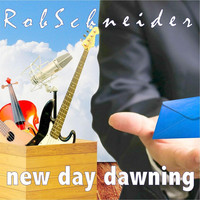 Thumbnail for the Rob Schneider - New Day Dawning link, provided by host site