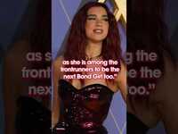 Thumbnail for the Dua Lipa - ‘new favourite’ to sing next James Bond theme song 👀 link, provided by host site