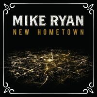 Thumbnail for the Mike Ryan - New Hometown link, provided by host site