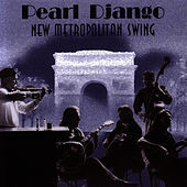 Thumbnail for the Pearl Django - New Metropolitan Swing link, provided by host site