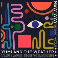 Thumbnail for the Yumi and the Weather - New Way link, provided by host site