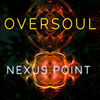 Thumbnail for the Oversoul - Nexus Point link, provided by host site