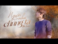 Thumbnail for the Mr. Siro - Người Như Chúng Ta - [Official Lyric] link, provided by host site