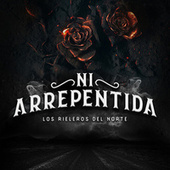 Thumbnail for the Los Rieleros del Norte - Ni Arrepentida link, provided by host site