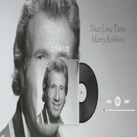 Thumbnail for the Marty Robbins - Nice Love Tune link, provided by host site