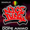 Thumbnail for the Dope Ammo - Nice Tune (Dope Ammo Remix) link, provided by host site