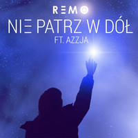 Thumbnail for the Remo - Nie patrz w dół link, provided by host site