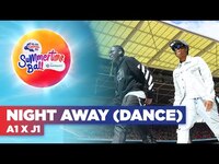 Thumbnail for the A1 x J1 - Night Away (Dance) | Capital link, provided by host site
