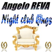 Thumbnail for the Angelo Reva - Night Club Kings link, provided by host site