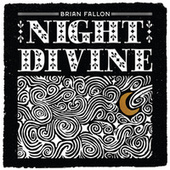 Thumbnail for the Brian Fallon - Night Divine link, provided by host site