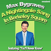 Thumbnail for the Max Bygraves - Nightingale Sang in Berkeley Square link, provided by host site