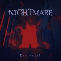 Thumbnail for the Derivakat - Nightmare link, provided by host site