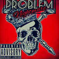 Thumbnail for the Problem - Nightmare (Freestyle) link, provided by host site
