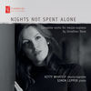 Thumbnail for the Kitty Whately - Nights Not Spent Alone: Complete Works for Mezzo-Soprano by Jonathan Dove link, provided by host site
