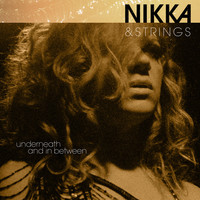 Thumbnail for the Nikka Costa - Nikka & Strings: Underneath and in Between link, provided by host site